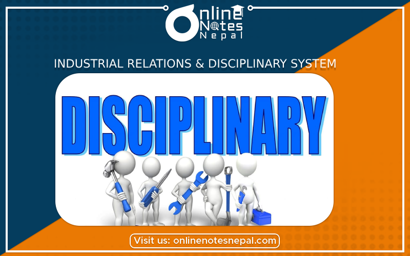 Industrial Relations & Disciplinary System